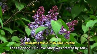 The title song quotOur Love Storyquotwas created by Atiek Momenaza [upl. by Sabine]