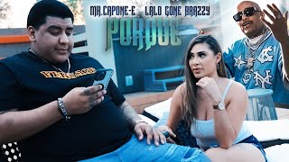 Mr CaponeE x Lalo Gone Brazzy  PORQUE  Official Music Video [upl. by Ecirtap]