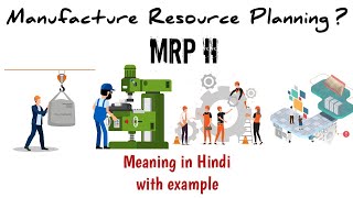 Manufacture Resource Planning  MRP 2  MRP 1 vs MRP 2 [upl. by Edelson]