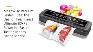 MegaWise Vacuum Sealer – Seal the Deal on Freshness Ultimate 80kPa Power for Faster MoneySaving [upl. by Kucik642]