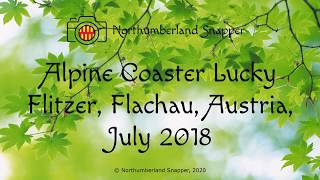 Alpine Coaster Lucky Flitzer Flachau Austria July 2018 [upl. by Tonina426]