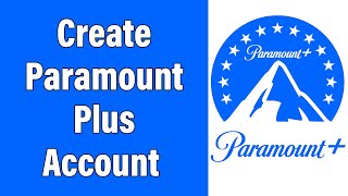 Create A Paramount Plus Account  ParamountPluscom Account Registration Guide  Paramount Sign Up [upl. by Hassi]