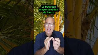 La fruta con mayor cantidad de hierro y para la deshidratación frutas [upl. by Ahsead]