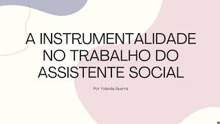 A instrumentalidade no trabalho do assistente social [upl. by Elacsap]