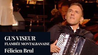 GUS VISEUR  Flambée Montalbanaise by Félicien Brul  Live HD [upl. by Alarick]