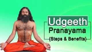 Udgeeth Pranayama Steps amp Benefits  Swami Ramdev [upl. by Eiralih]