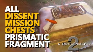 All Dissent Mission Chests  Prismatic Fragment Destiny 2 [upl. by Eadie]