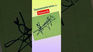 Sign your name Sumarth 😊 ytshorts shots youtubeshorts calligraphy signature art video [upl. by Adnala871]