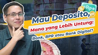 Deposito Lebih untung di Bank BPR Atau di Bank Digital [upl. by Cathrine]