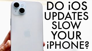 Do iOS Updates Slow Down Your iPhone [upl. by Mountfort218]