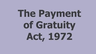 The Payment Of Gratuity Act 1972 [upl. by Etra]