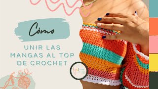 CoÌmo unir las mangas a un top en crochet  TUTORIAL [upl. by Leikeze]