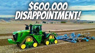 600000 Letdown Unforgettable John Deere 9RX Experience [upl. by Hauge]