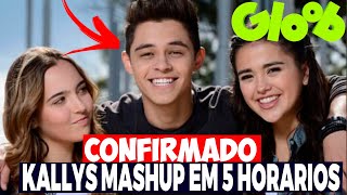 CONFIRMADO KALLYS MASHUP NO GLOOB EM 5 HORÁRIOS [upl. by Ahsyad938]