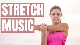 Ultimate Stretching Music Mix  Chill Beats for Relaxation amp Flexibility [upl. by Aniraz]