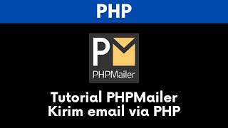 Tutorial PHPMailer Kirim email via PHP [upl. by Wallraff955]