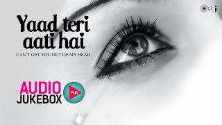 Yaad Teri Aati Hai  Top 10 Hindi Sad Songs  Audio Jukebox [upl. by Essie]