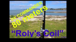 80 Meters for DXCommander  Rolys Coil great for DXpeditions [upl. by Ainaznat284]