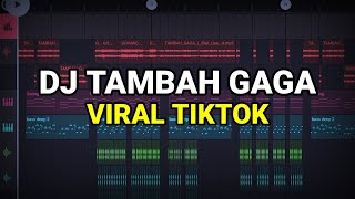 DJ TAMBAH GAGA VIRAL TIKTOK 2023 REMIX FULL BASS [upl. by Dnar]