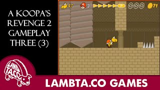 A Koopas Revenge 2 Gameplay 3 Reupload  LTG [upl. by Odnomar]