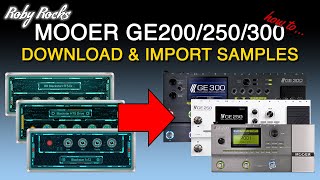 Mooer GE200250300  How to Download amp Import GE Labs Samples [upl. by Pillyhp]