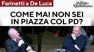 La domanda di Farinetti a De Luca quotCome mai non sei andato in piazza con il Pdquot [upl. by Odetta420]