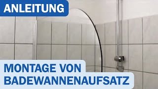 Montageanleitung für Schulte Alexa Style Badewannenaufsatz [upl. by Edecrem]