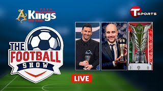 LIVE  The Football Show  Talk Show  Football  Football Analyst  T Sports [upl. by Talia338]