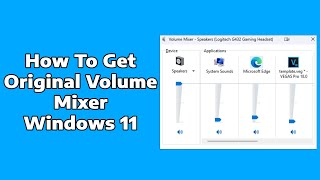 How to Get Original Volume Mixer in Windows 11 [upl. by Corene]