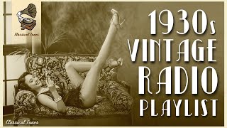 1930s Vintage Radio Playlist [upl. by Ayamat594]