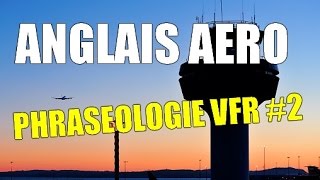 Anglais aéro  Phraséologie VFR 2 [upl. by Namlak336]