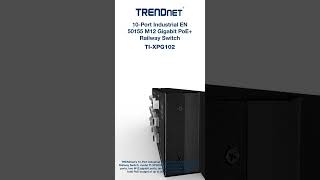 TRENDnet 10Port Industrial EN 50155 M12 Gigabit PoE Railway Switch  TIXPG102 [upl. by Tallbott]