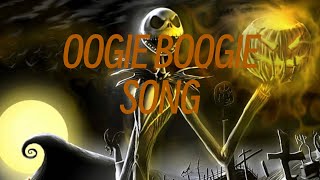 Oogie Boogie Song Lyrics [upl. by Stevana]