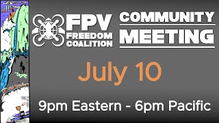 20240710 FPV Freedom Coalition Community Meeting Livestream [upl. by Niwred]