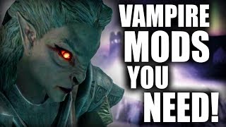 4 Awesome Mods to make Vampires in Skyrim SUPER FUN [upl. by Carlynne]