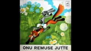 Onu Remuse jutte  Jänkuonu veab ninapidi Kullionu [upl. by Carlynne]