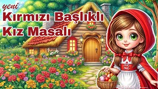 Kırmızı Başlıklı Kızın Masalı 2024  Masal İstasyonu [upl. by Loveridge617]