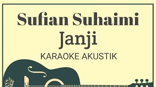 Sufian Suhaimi  Janji  Karaoke Akustik Gitar [upl. by Sira]