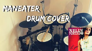 Maneater  Drum Cover  Nelly Furtado [upl. by Ainirtak258]