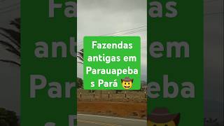 Fazendas antigas 🤠🤠 em Parauapebas Pará [upl. by Theodore]