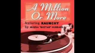 Raunchy Muvva quotGuitarquot Hubbard [upl. by Notsniw]