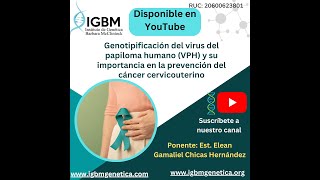 Genotipificación del HPV y su importancia en la prevención del cáncer cervicouterino [upl. by Ynhoj]