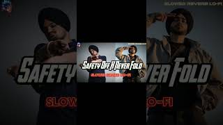 Safety Off X Never Fold Slowed Reverb lofi Sidhu Moose Wala ❤️‍🔥 Shubh  slowed reverb lofi 🎧👈 [upl. by Eineeuq]