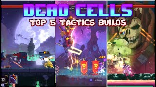 Dead Cells  TOP 3 TACTICS BUILDS 5BC [upl. by Mccully804]