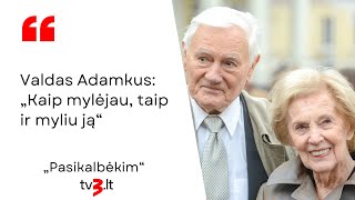 Prezidentas Valdas Adamkus apie ponią Almą „Kaip mylėjau taip ir myliu ją“ [upl. by Sillihp]