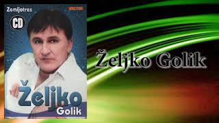 Zeljko Golik  Prsten od zlata  Audio 2010 [upl. by Jonathan372]