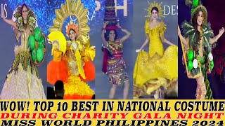 WOW TOP 10 BEST IN NATIONAL COSTUME MISS WORLD PHILIPPINES 2024 [upl. by Aronos87]