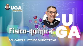 AULA 10 PROPRIEDADES COLIGATIVAS VISÃƒO QUANTITATIVA FÃSICO QUÃMICA [upl. by Helali]