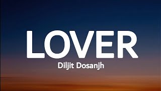 Diljit dosanjh  Lover lyrics [upl. by Airetnuhs]