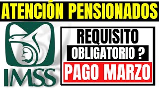 💥AVISO ADULTOS MAYORES PENSION IMSS❗️NUEVO REQUISITO PARA PAGO MARZO 2024🔥ENTERATE😲 [upl. by Aker]